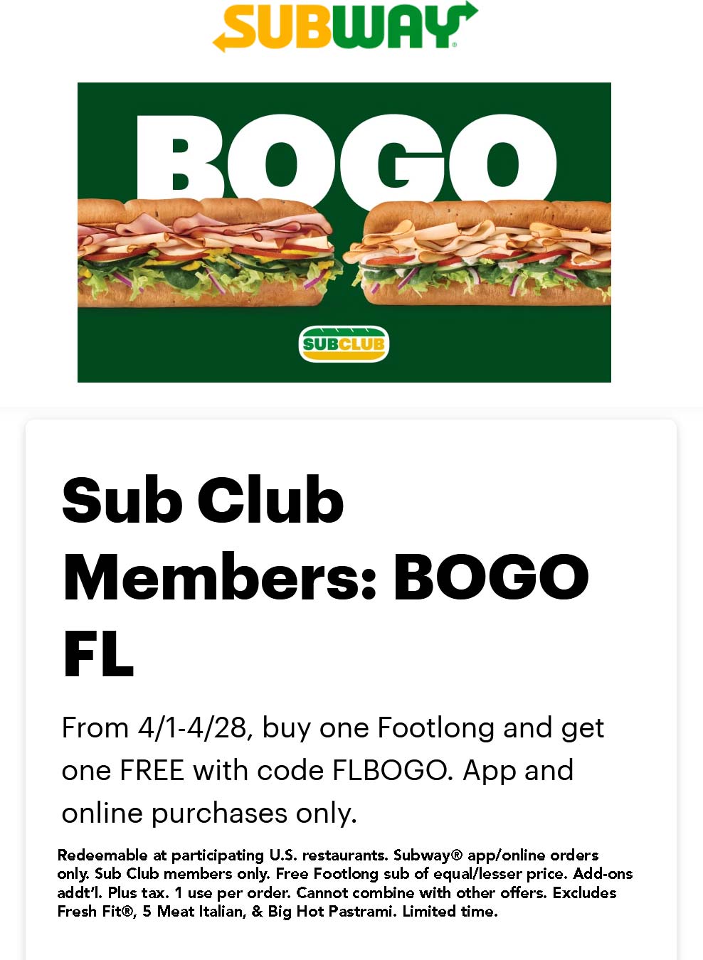 Subway restaurants Coupon  Second footlong sandwich free at Subway via promo code FLBOGO #subway 