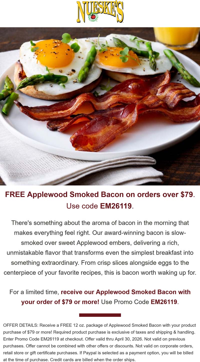 Nueskes stores Coupon  Free applewood bacon on $79 at Nueskes via promo code EM26119 #nueskes 
