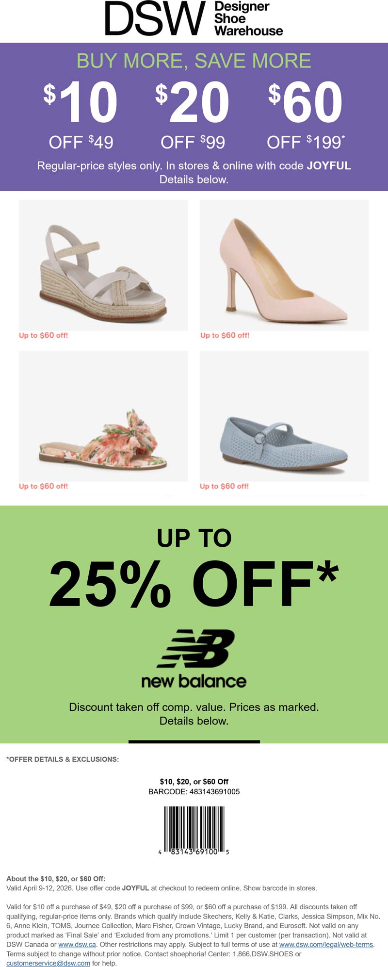 DSW $10-$60 off $49+ at DSW, or online via promo code JOYFUL #dsw DSW stores Coupon $10-$60 off $49+ at DSW, or online via promo code JOYFUL #dsw