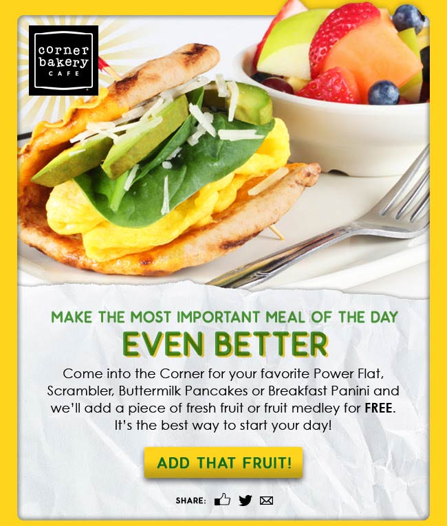 Corner Bakery Cafe Coupon April 2024 Free fruit with your breakfast at Corner Bakery Cafe