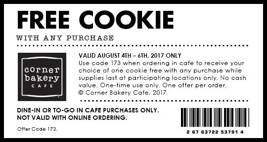 Corner Bakery Coupon March 2024 Free cookie with any order at Corner Bakery Cafe