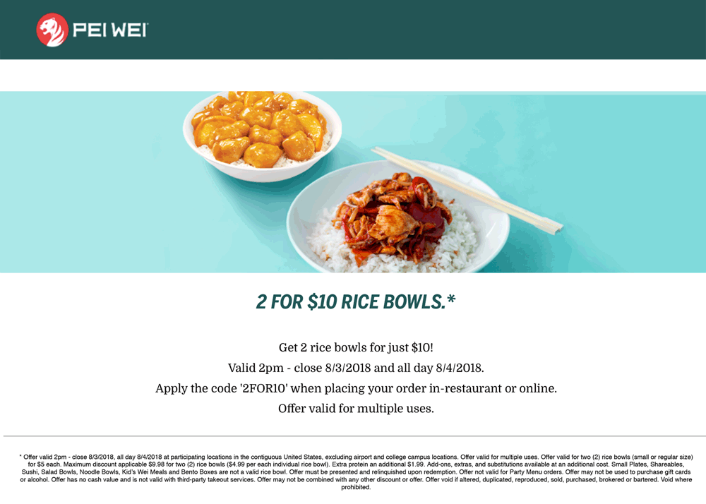 Pei Wei Coupon March 2024 2 rice bowls for $10 today at Pei Wei restaurants, or online via promo code 2FOR10