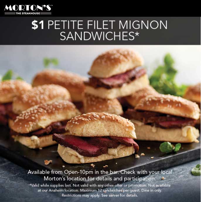 Mortons Coupon March 2024 $1 filet mignon sandwiches Monday at Mortons Steakhouse