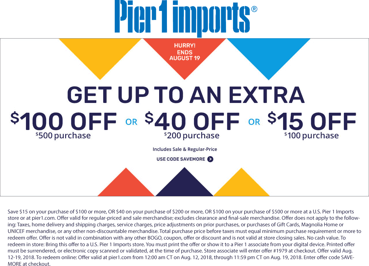 Pier 1 Coupon April 2024 $15-$100 off $100+ at Pier 1 Imports, or online via promo code SAVEMORE