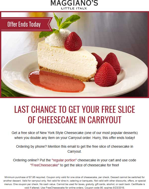 Maggianos Little Italy Coupon April 2024 Second slice of cheesecake free with your carryout today at Maggianos Little Italy via promo code FreeCheesecake
