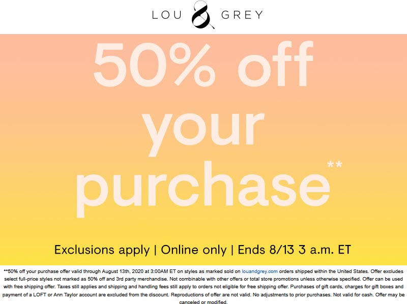 Lou & Grey stores Coupon  50% off online at Lou & Grey #lougrey 