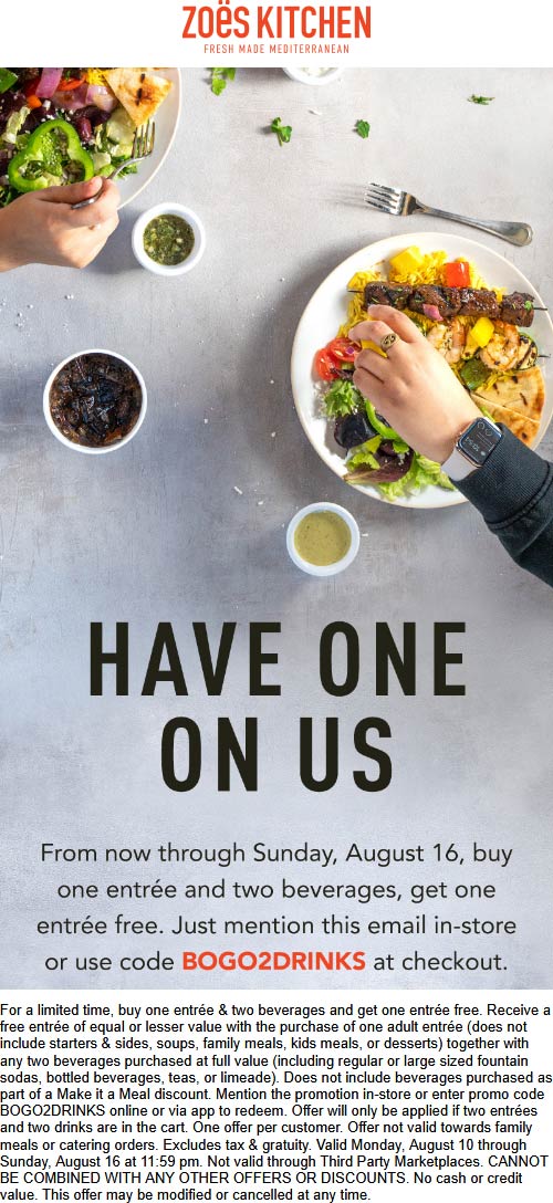 Second entree free at Zoes Kitchen via promo code BOGO2DRINKS 