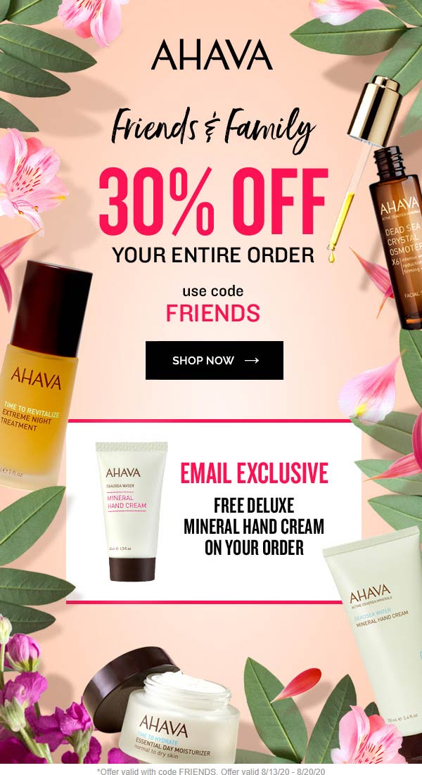 AHAVA restaurants Coupon  30% off everything + free hand cream at AHAVA via promo code FRIENDS #ahava 