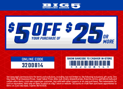 $5 off $25 at Big 5 sporting goods or online via promo code 3200814 #