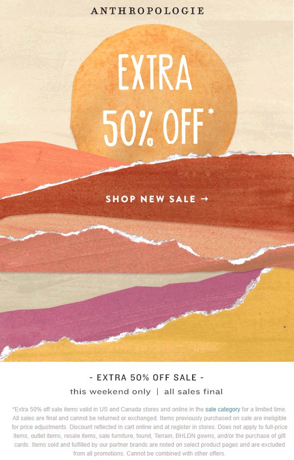 Anthropologie stores Coupon  Extra 50% off sale items at Anthropologie, ditto online #anthropologie 