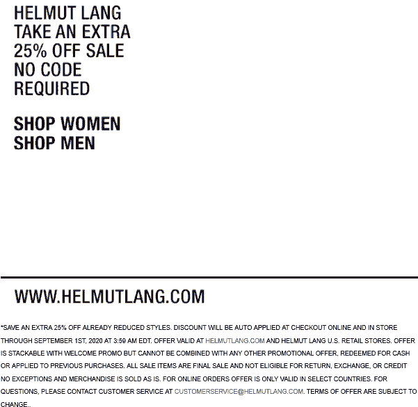 Helmut Lang stores Coupon  Extra 25% off sale items at Helmut Lang, ditto online #helmutlang 