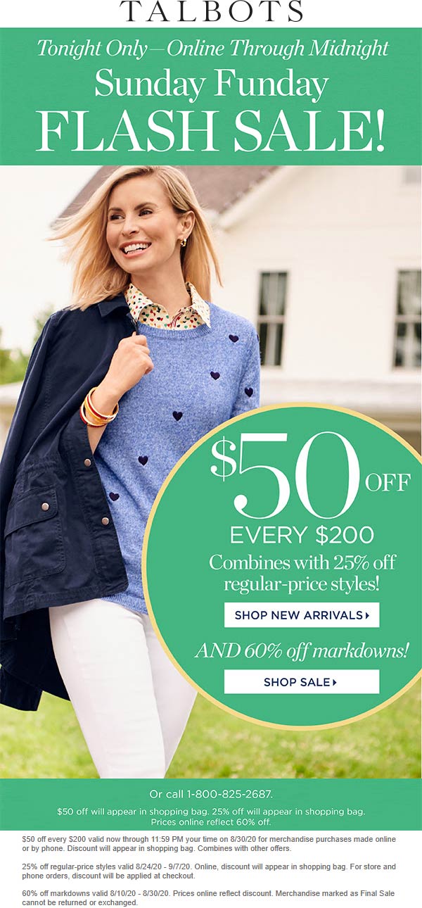 Talbots stores Coupon  25% off + $50 off every $200 tonight online at Talbots #talbots 