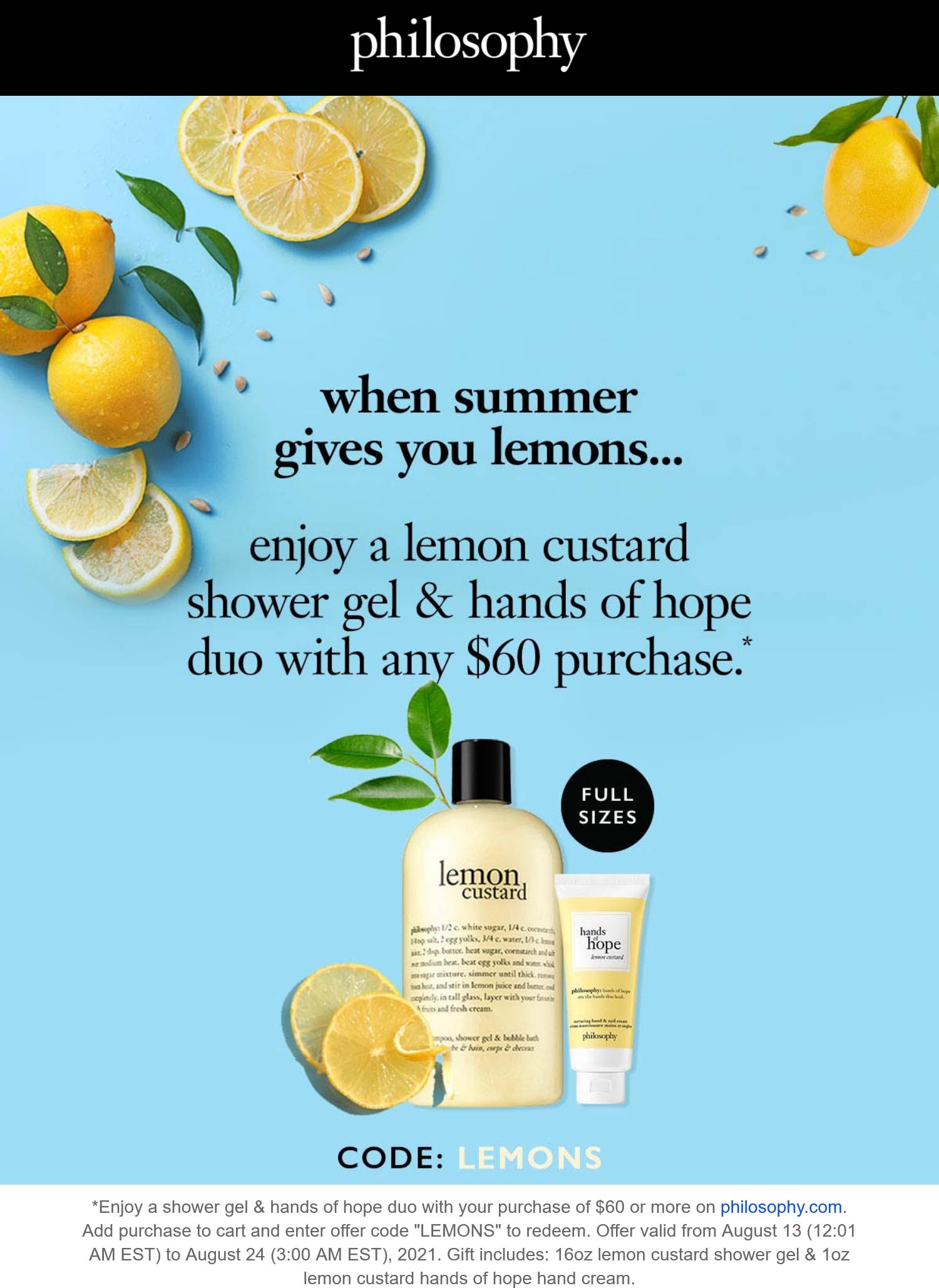 Philosophy stores Coupon  Free shower gel duo with $60 spent at Philosophy via promo code LEMONS #philosophy 