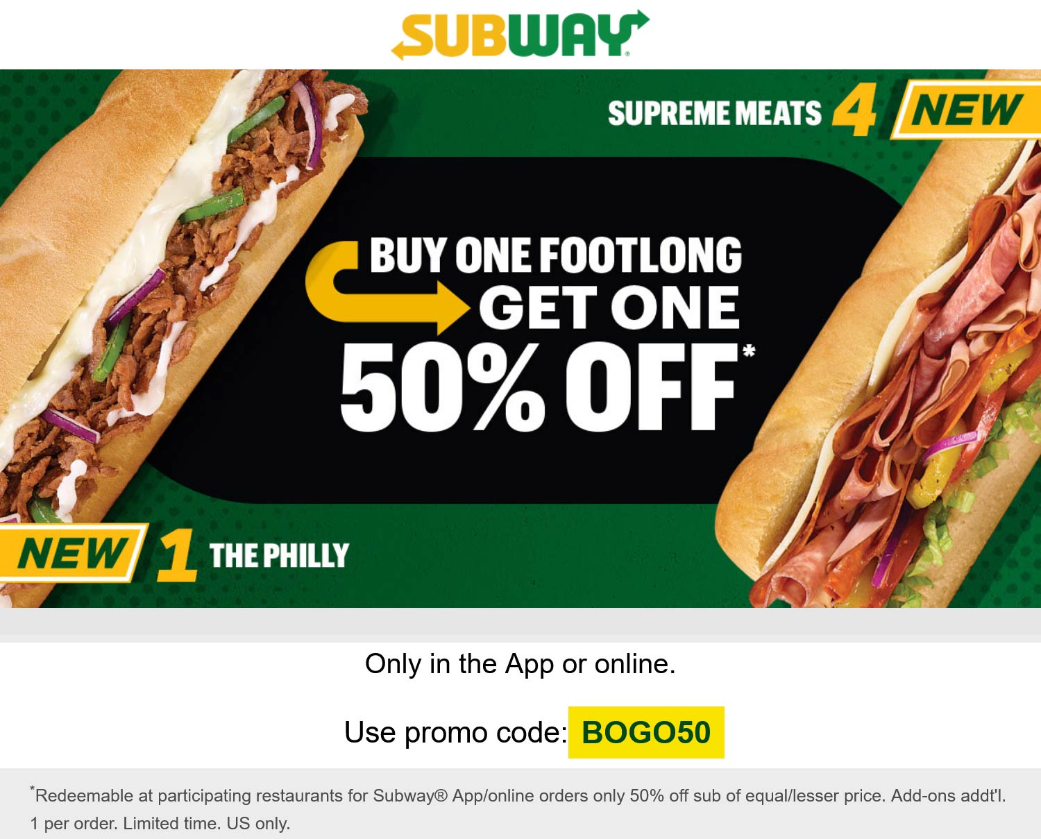 Subway restaurants Coupon  Second footlong sub sandwich 50% off at Subway via promo code BOGO50 #subway 
