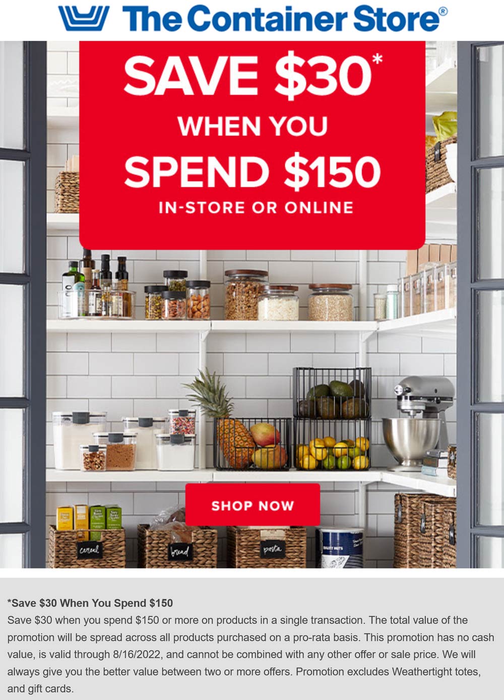 The Container Store stores Coupon  $30 off $150 at The Container Store, ditto online #thecontainerstore 