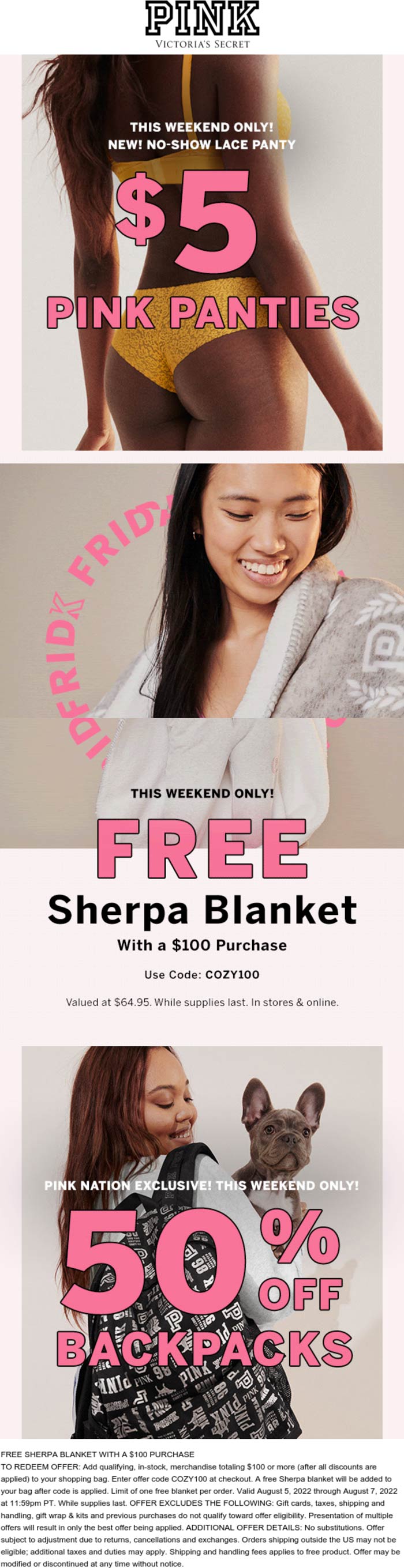 PINK stores Coupon  50% off backpacks, $5 panties & free sherpa blanket on $100 at PINK, or online via promo code COZY100 #pink 