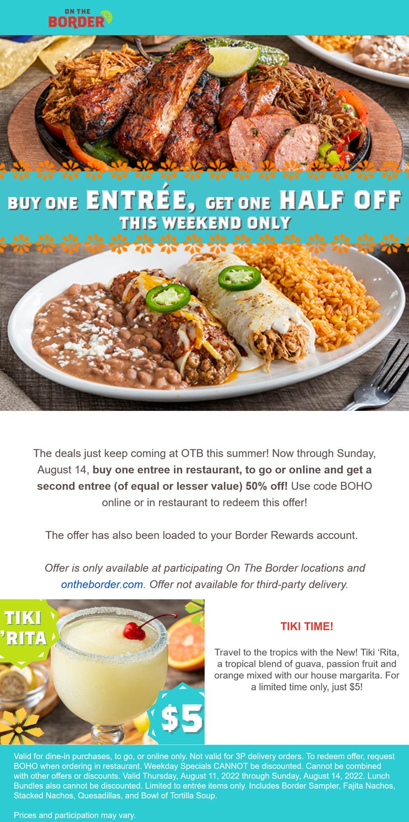 On The Border restaurants Coupon  Second entree 50% off at On The Border, or online via promo code BOHO #ontheborder 