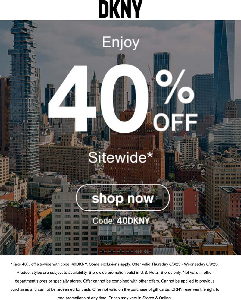 DKNY stores Coupon  40% off everything online at DKNY via promo code 40DKNY #dkny 