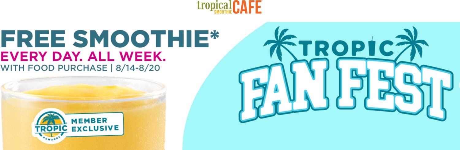 Tropical Smoothie Cafe restaurants Coupon  Free smoothie with your food purchase all week at Tropical Smoothie Cafe #tropicalsmoothiecafe 