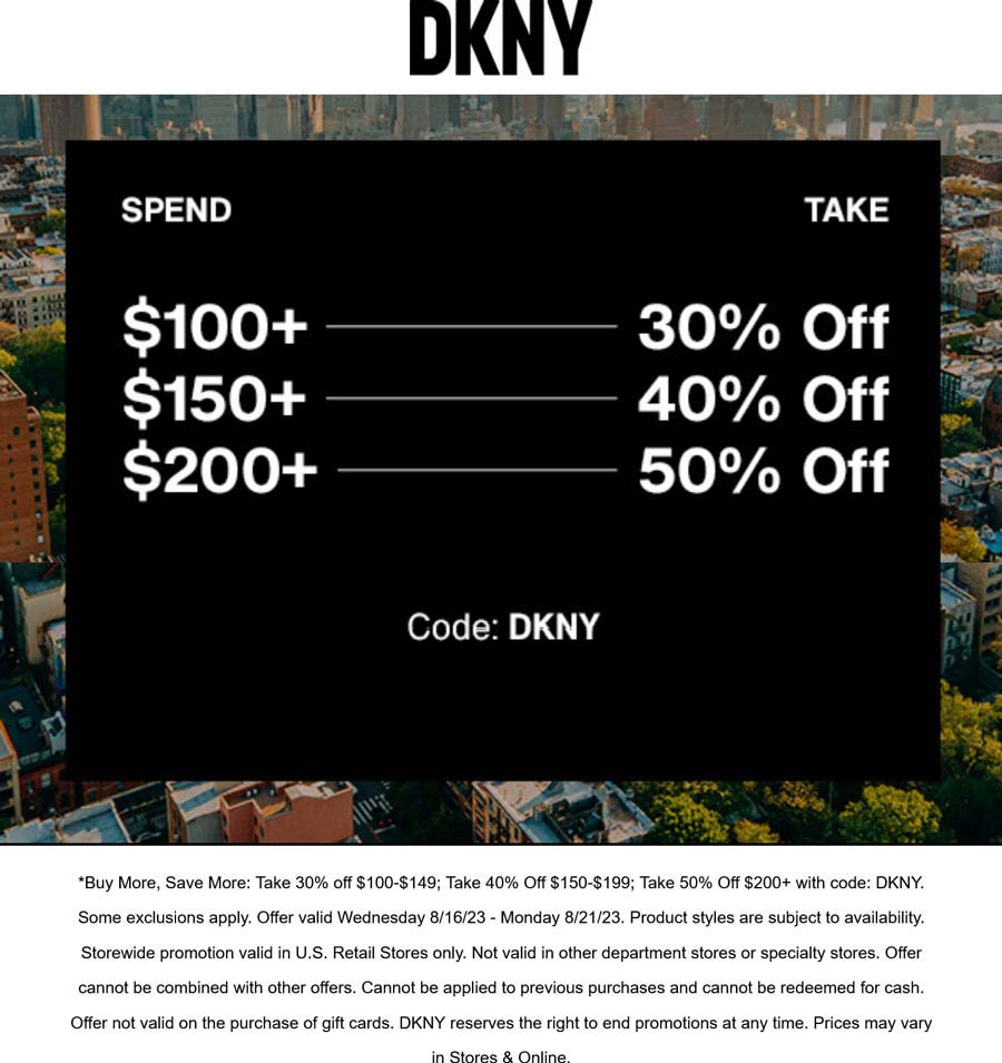 DKNY stores Coupon  30-50% off $100+ at DKNY, or online via promo code DKNY #dkny 