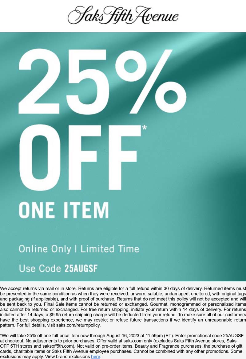 Saks Fifth Avenue stores Coupon  25% off a single item today at Saks Fifth Avenue via promo code 25AUGSF #saksfifthavenue 