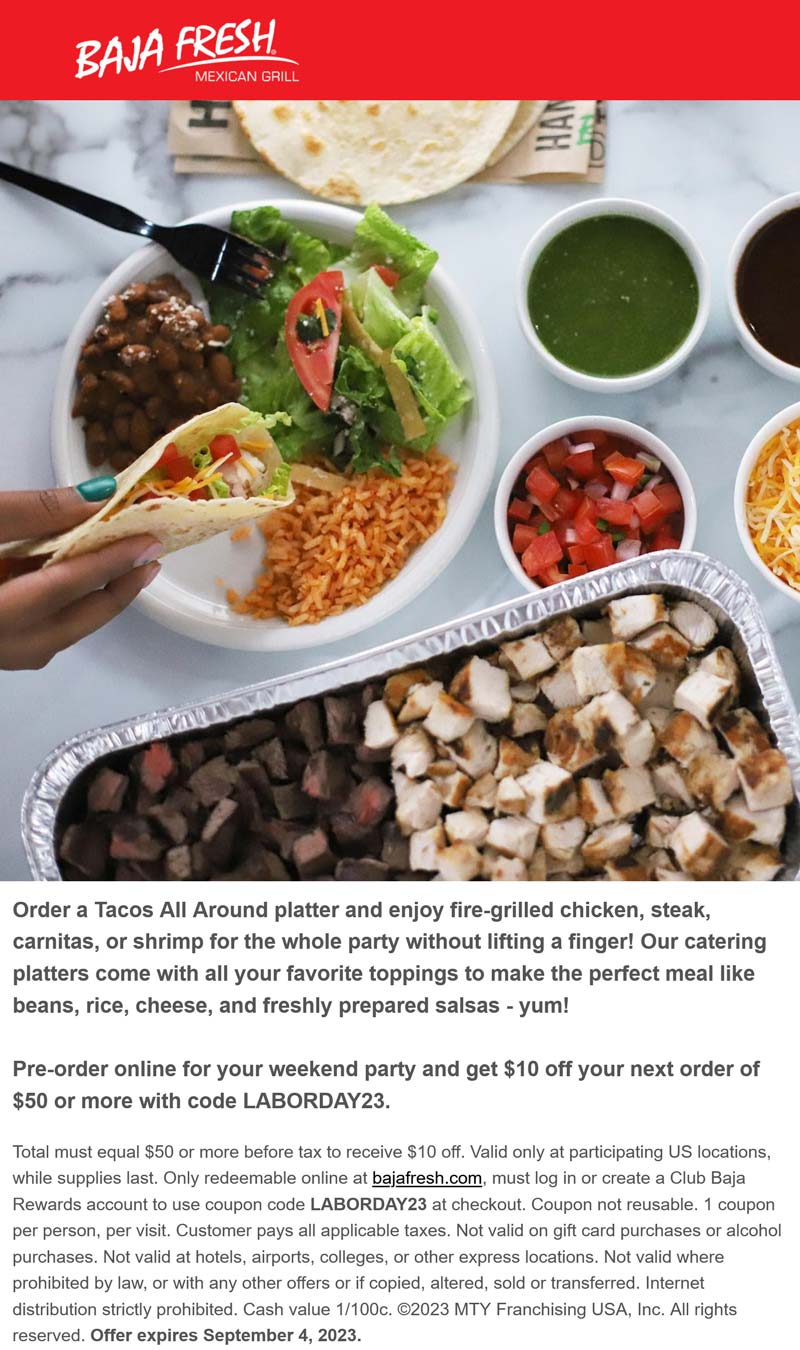 Baja Fresh restaurants Coupon  $10 off $50 at Baja Fresh restaurants via promo code LABORDAY23 #bajafresh 