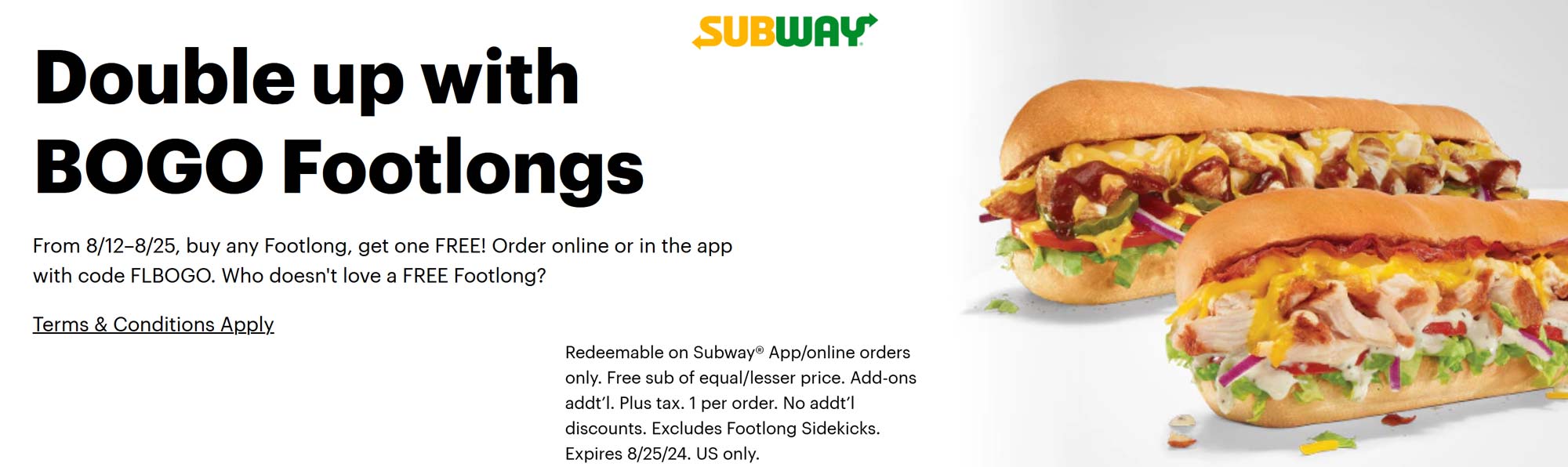 Subway restaurants Coupon  Second sub sandwich free at Subway via promo code FLBOGO #subway 