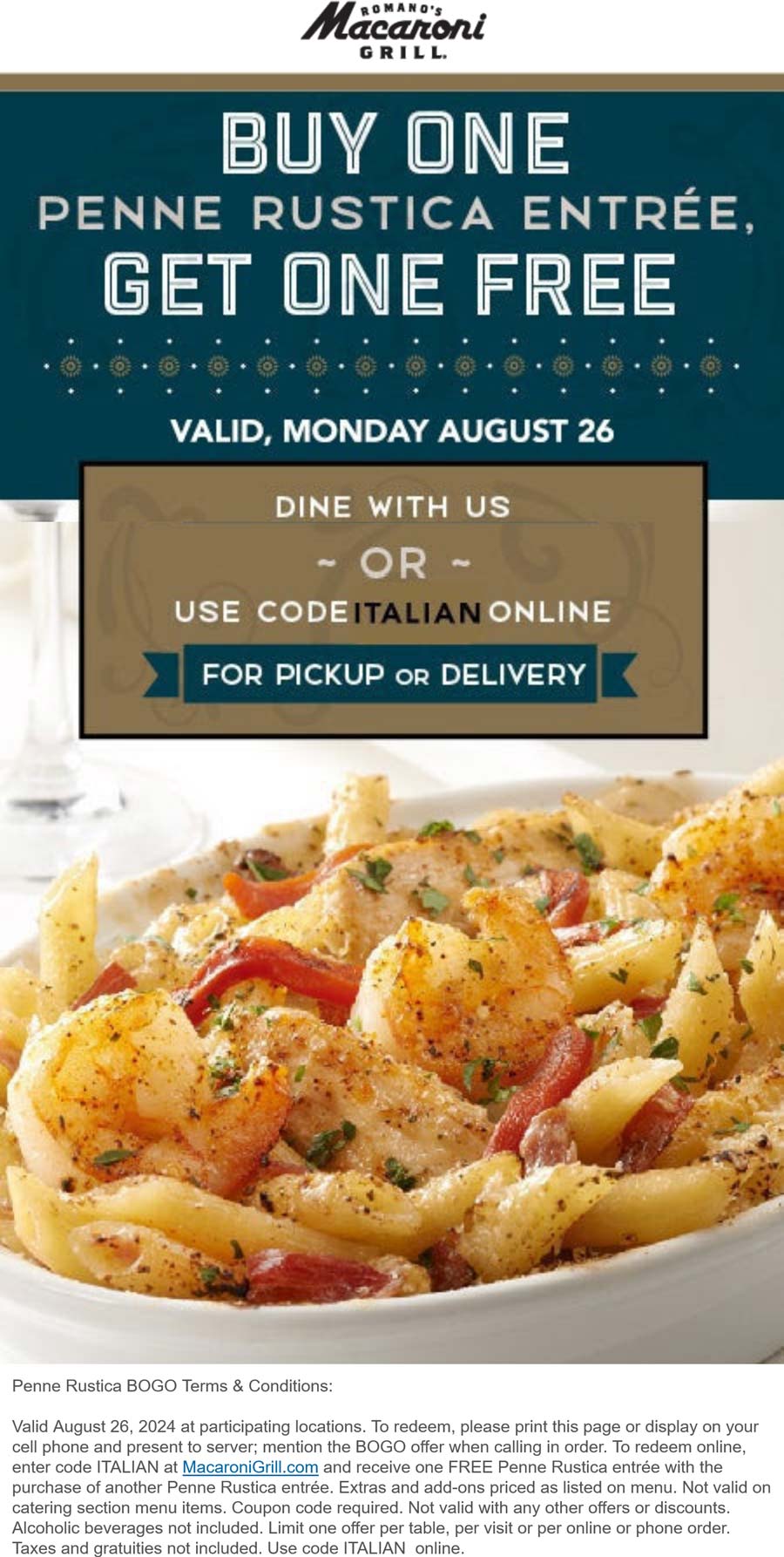 Macaroni Grill restaurants Coupon  Second penne rustica entree free today at Macaroni Grill via promo code BOGO #macaronigrill 