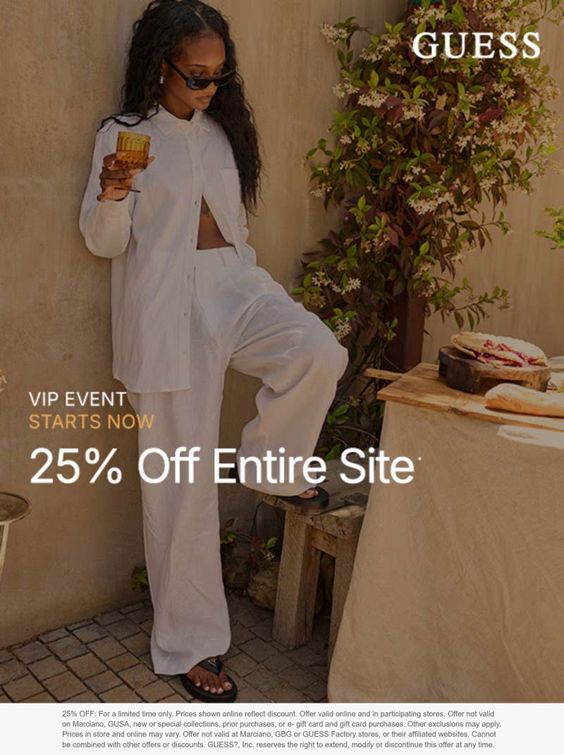 GUESS stores Coupon  25% off everything at GUESS, ditto online #guess 