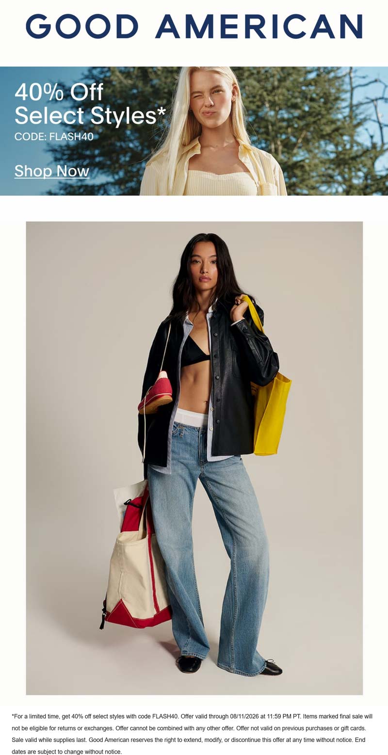 Good American stores Coupon  40% off various styles today at Good American via promo code FLASH40 #goodamerican 