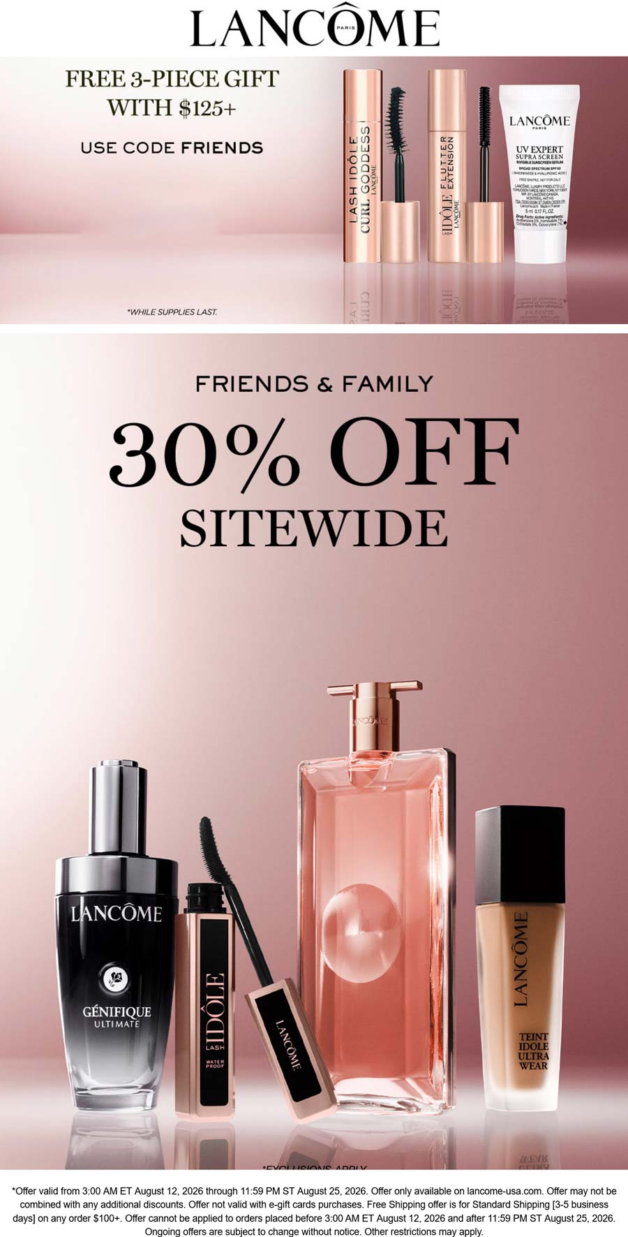 Lancome stores Coupon  30% off everything + free 3pc on $125 at Lancome via promo code FRIENDS #lancome 