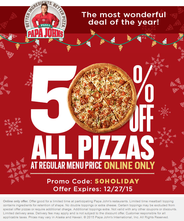 Papa Johns Coupon April 2024 50% off all pizzas online at Papa Johns via promo code 50HOLIDAY