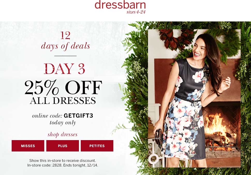 Dressbarn Coupon March 2024 25% off dresses today at Dressbarn, or online via promo code GETGIFT3