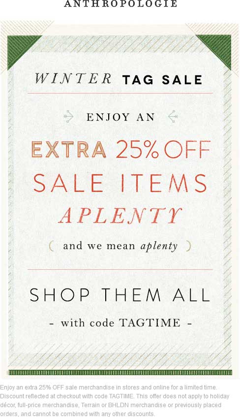 Anthropologie Coupon March 2024 Extra 25% off sale items at Anthropologie, or online via promo code TAGTIME