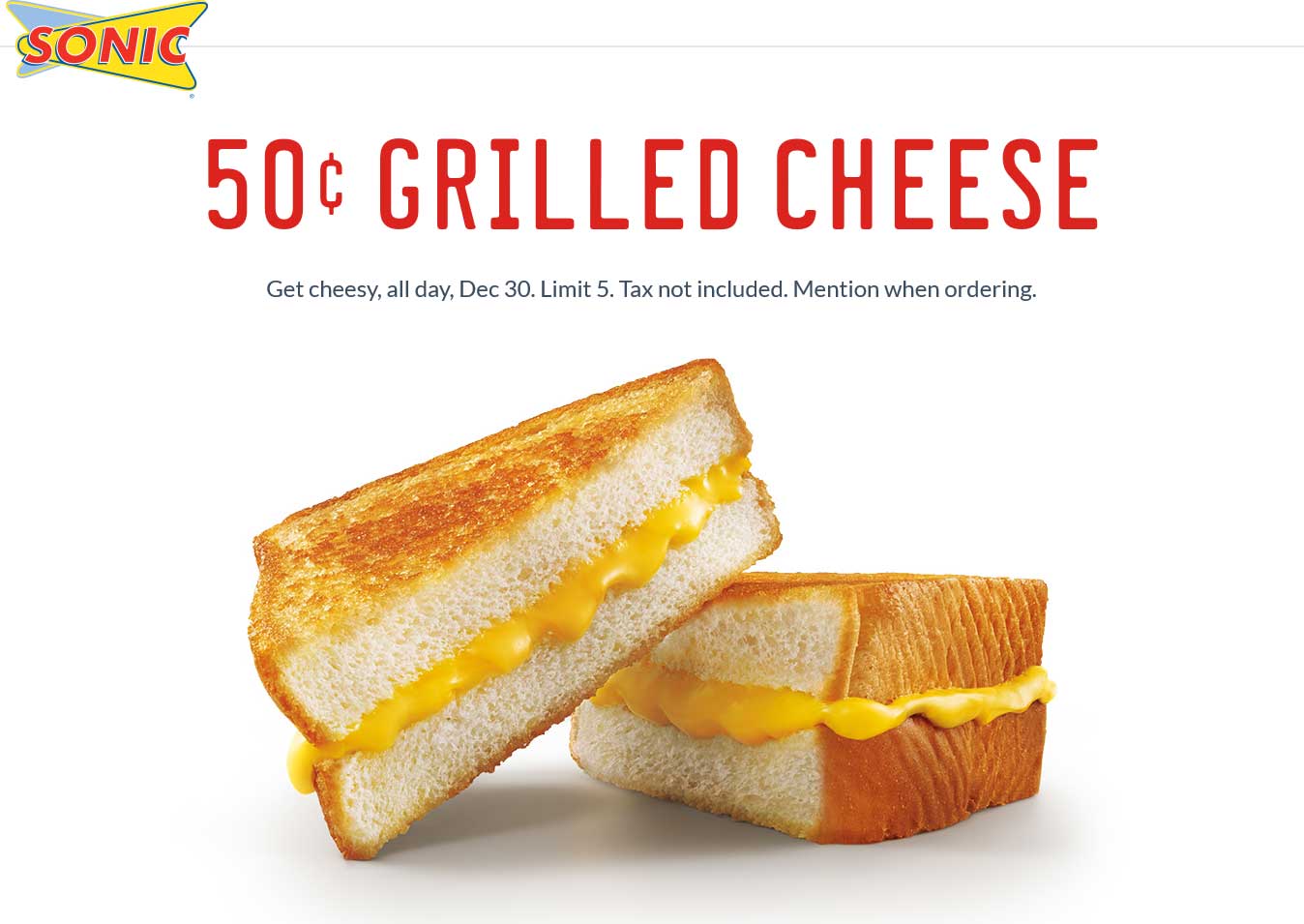 Sonic Drive-In Coupon April 2024 Grilled cheese for .50 cents Wednesday at Sonic Drive-In