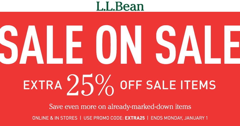 L.L.Bean Coupon April 2024 Extra 25% off sale items at L.L.Bean, or online via promo code EXTRA25