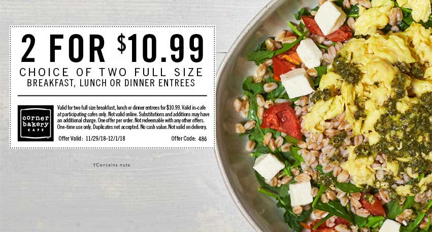 Corner Bakery Coupon April 2024 2 entrees for $11 today at Corner Bakery Cafe