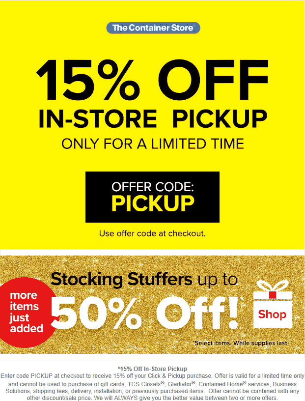 Container Store Coupon April 2024 15% off in-store pickup at The Container Store via promo code PICKUP