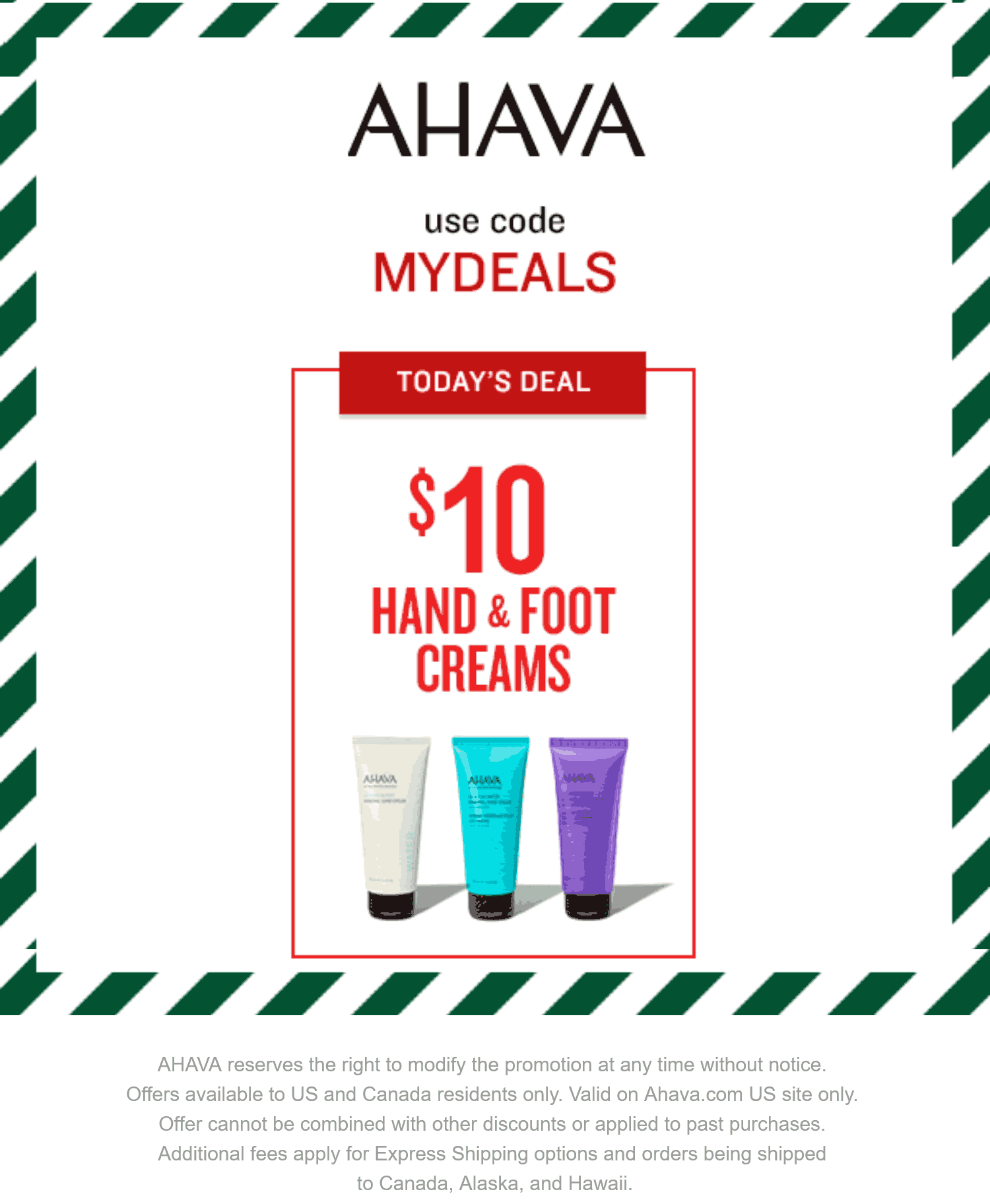AHAVA stores Coupon  $10 hand & foot creams today at AHAVA via promo code MYDEALS #ahava 
