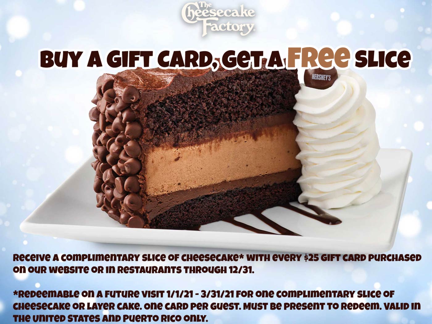 Free slice with your gift card all month at The Cheesecake Factory