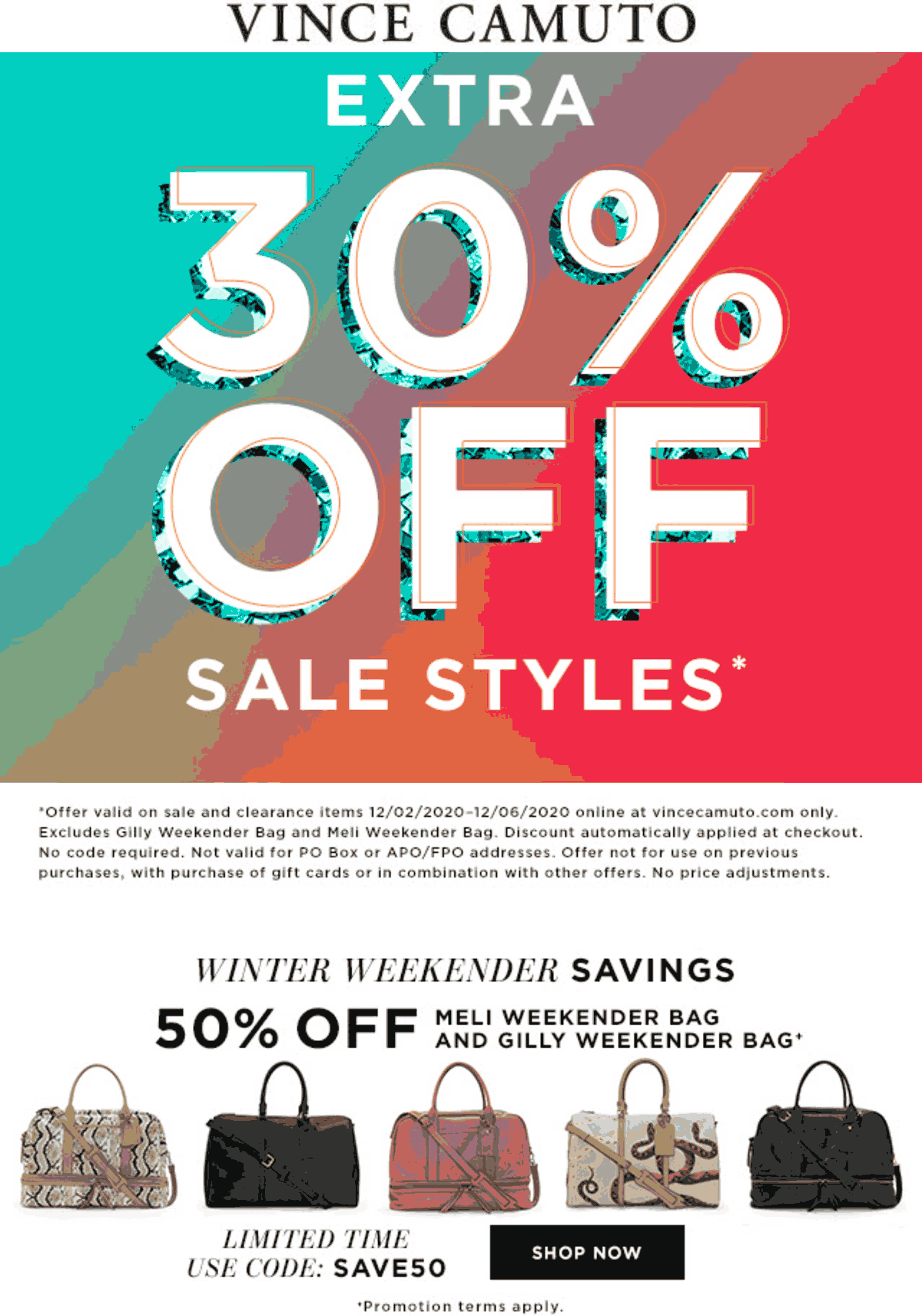 Vince Camuto stores Coupon  Extra 30% off sale items & 50% off weekender bags today at Vince Camuto via promo code SAVE50 #vincecamuto 