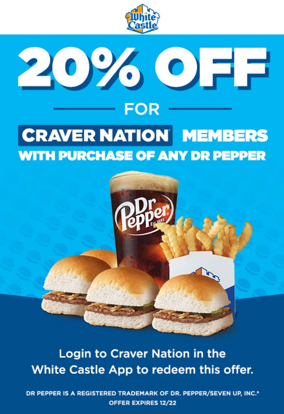 20 off with your drink when logged in at White Castle restaurants 