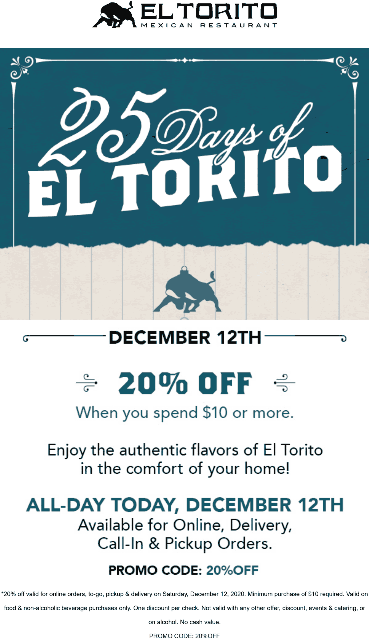 20 off today at El Torito Mexican restaurants via promo code 20OFF eltorito The Coupons App®