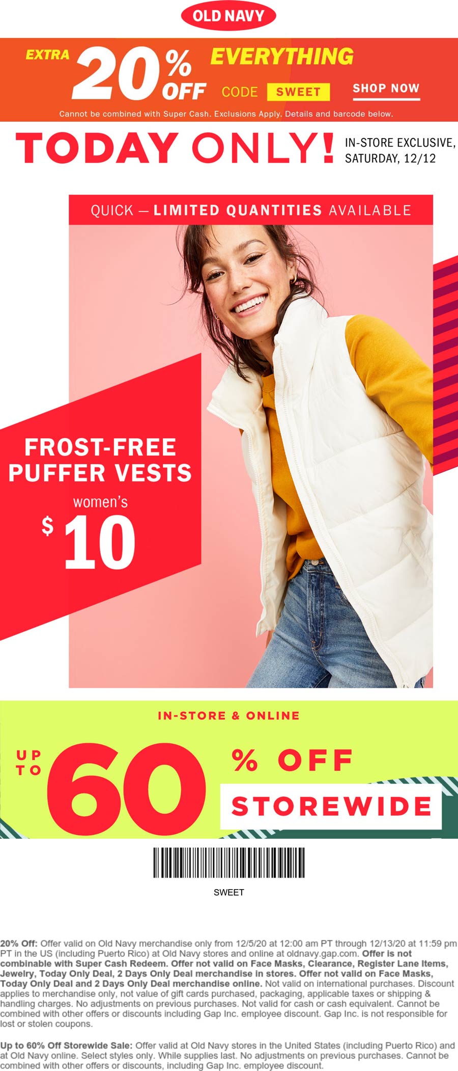 Extra 20 off everything at Old Navy, or online via promo code SWEET 