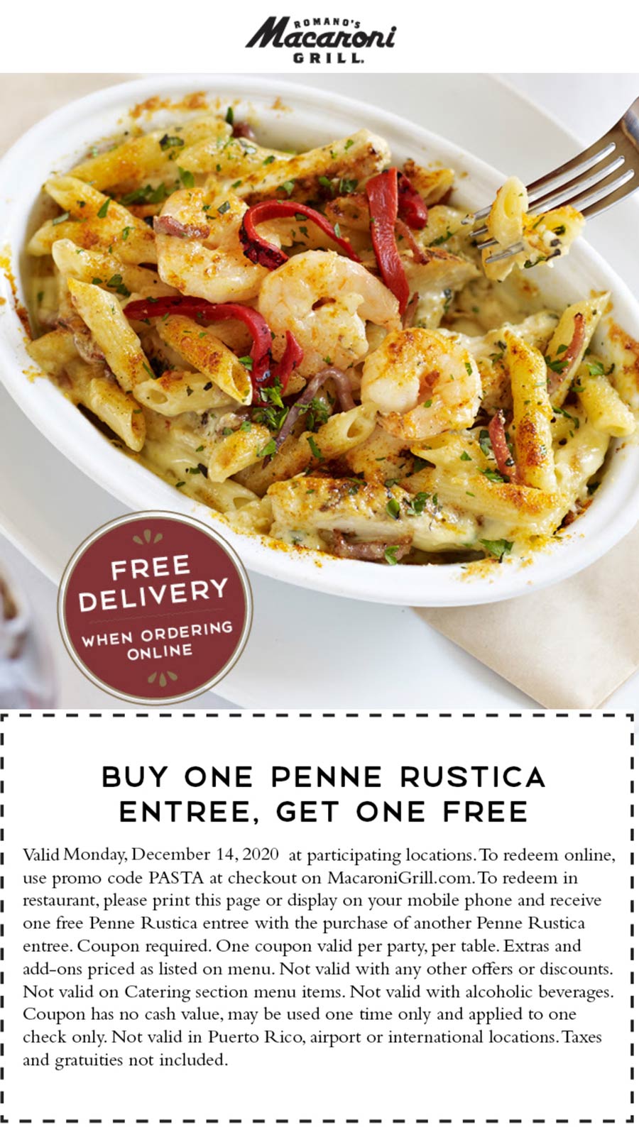 Macaroni Grill restaurants Coupon  Second penne rustica entree free today at Macaroni Grill via promo code PASTA #macaronigrill 