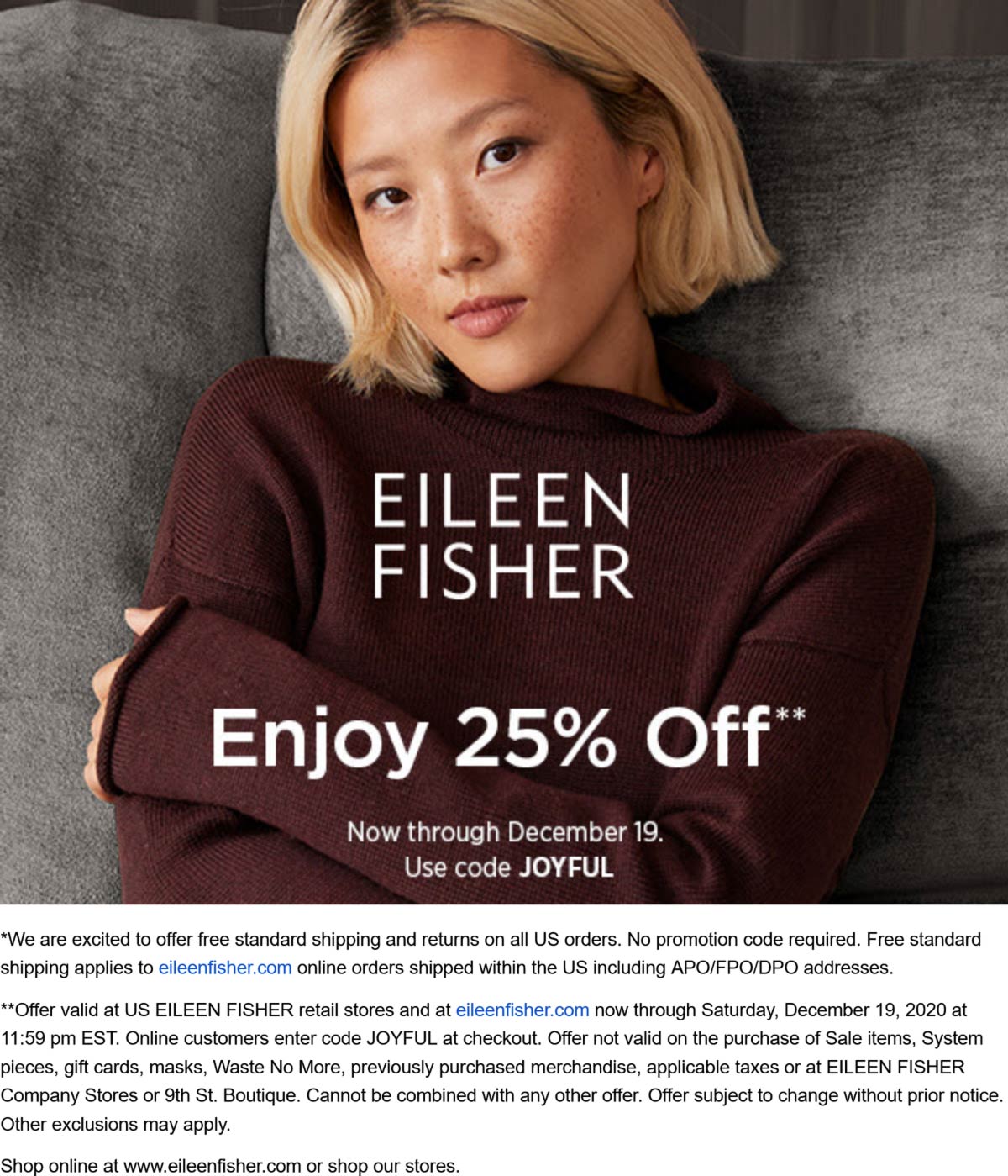 Eileen Fisher stores Coupon  25% off at Eileen Fisher, or online via promo code JOYFUL #eileenfisher 