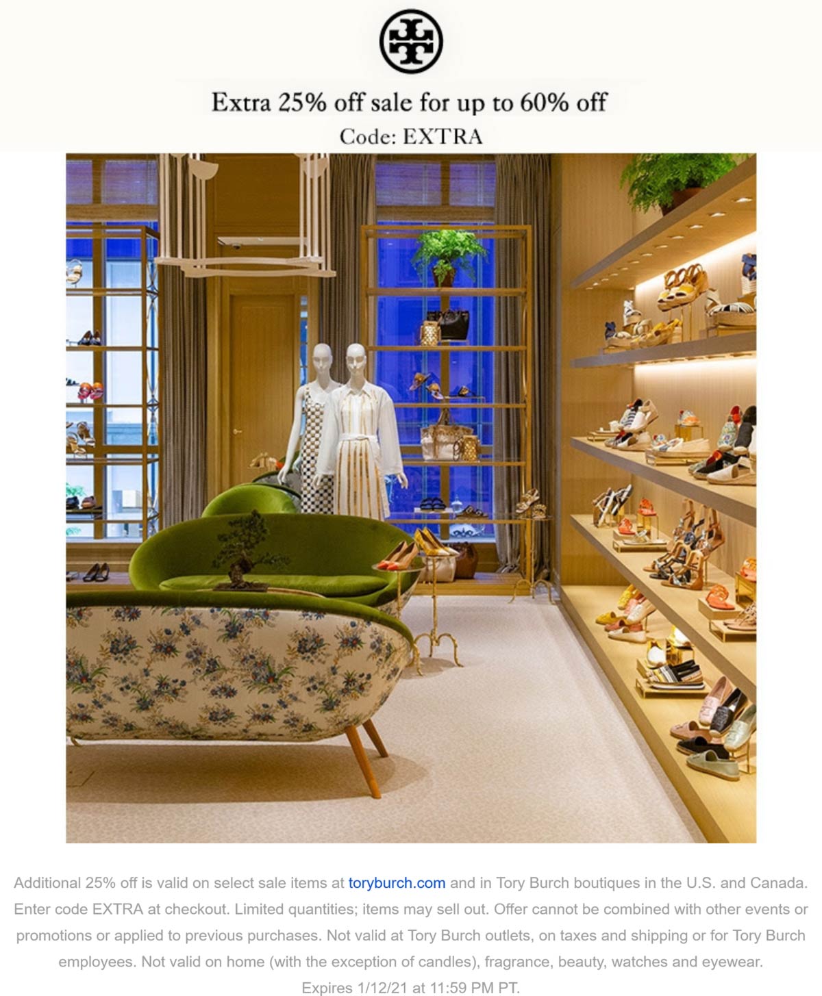 Tory Burch stores Coupon  Extra 25% off sale items at Tory Burch, or online via promo code EXTRA 01/12) 