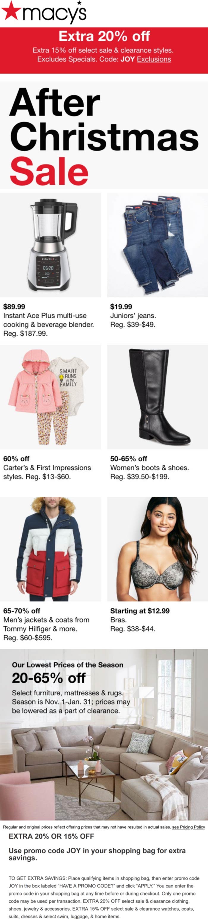 Extra 20 off at Macys, or online via promo code JOY macys The