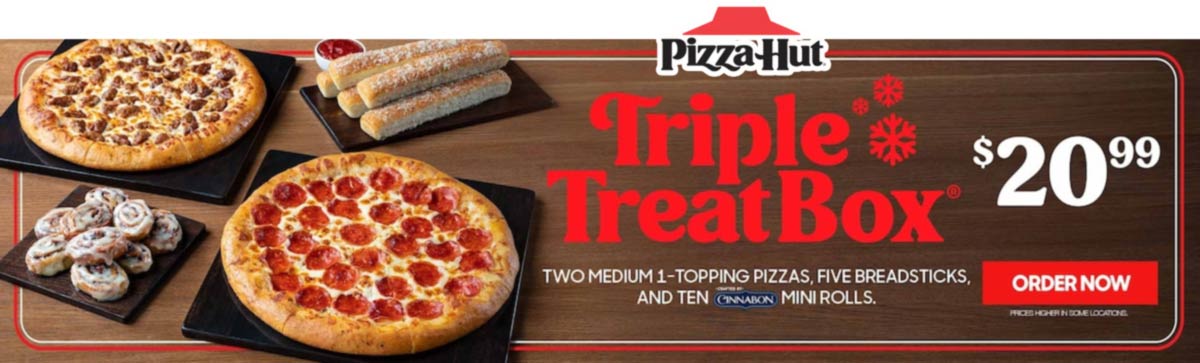 Pizza Hut restaurants Coupon  Two 1-topping pizzas + breadsticks + 10 cinnabon rolls = $21 triple treat box at Pizza Hut #pizzahut 