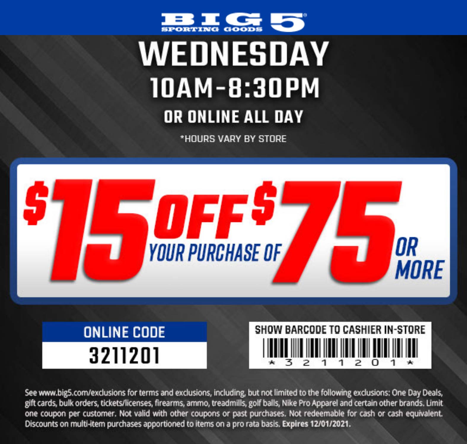 Big 5 stores Coupon  $15 off $75 today at Big 5 sporting goods, or online via promo code 3211201 #big5 